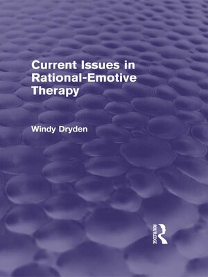 cover image of Current Issues in Rational-Emotive Therapy (Psychology Revivals)